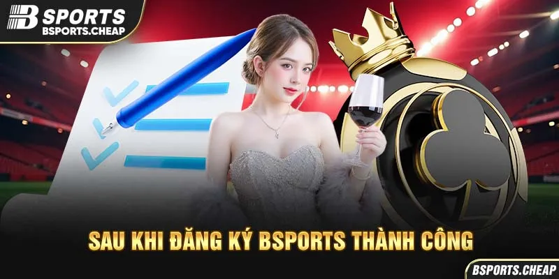 Quảng cáo sau khi đăng ký Bsport thành công với biểu tượng vương miện tại Bsport