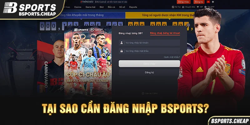Quảng cáo tại sao cần đăng nhập Bsport với giao diện trang web tại Bsport