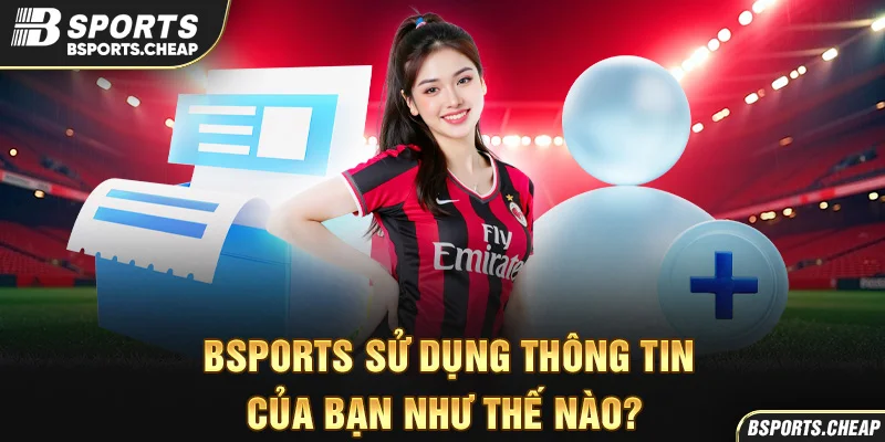 Quảng cáo Bsport sử dụng thông tin của bạn như thế nào với biểu tượng thông tin