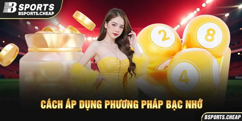 Quảng cáo cách áp dụng phương pháp bậc nhớ lô đề với bóng lô tô tại Bsport