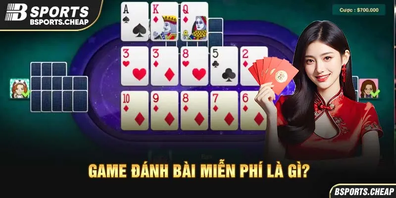 Game đánh bài miễn phí là gì tại Bsport với hình ảnh bài poker