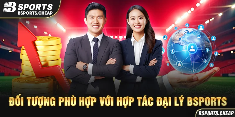 Quảng cáo đối tượng phù hợp với hợp tác đại lý Bsport với biểu tượng tài chính