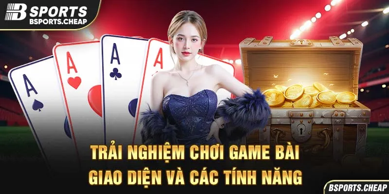 Trải nghiệm chơi game bài Bsport với giao diện và tính năng nổi bật, hình ảnh lá bài và kho báu