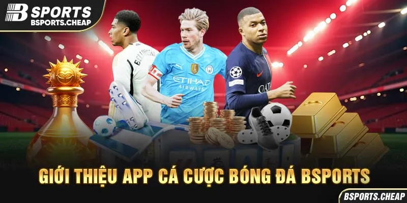 Giới thiệu app cá cược bóng đá Bsports với hình ảnh cầu thủ và cúp vàng