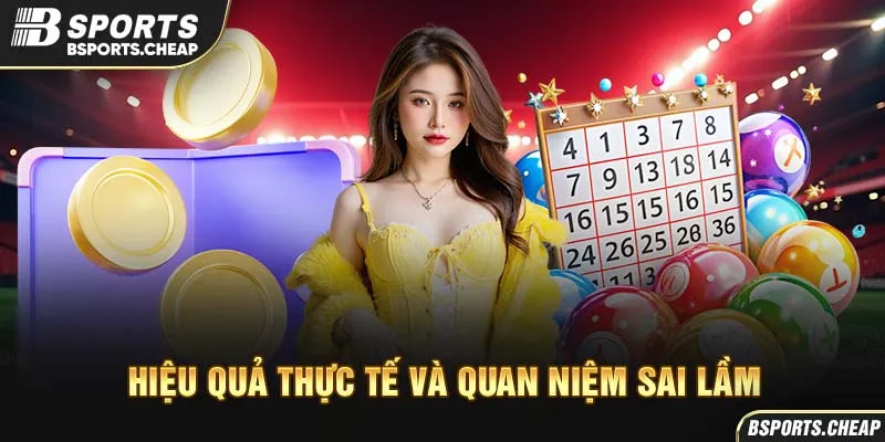 Quảng cáo hiệu quả thực tế và quan niệm sai lầm về bậc nhớ lô đề tại Bsport