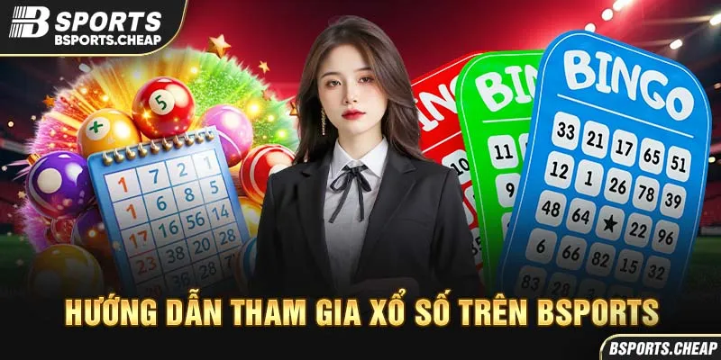 Hướng dẫn tham gia xổ số trên Bsport với hình ảnh bóng xổ số và thẻ bingo