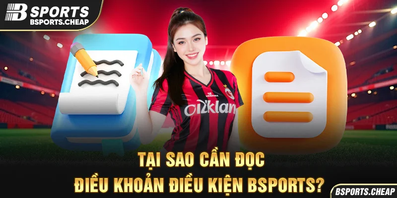 Quảng cáo tại sao cần đọc điều khoản Bsport với biểu tượng tài liệu