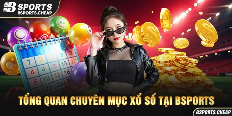 Tổng quan chuyên mục xổ số tại Bsport với hình ảnh bóng xổ số và tiền vàng